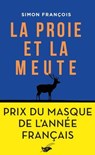 La proie et la meute - Simon François - 9782702452981
