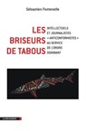 Les briseurs de tabous - Sébastien Fontenelle - 9782707166838