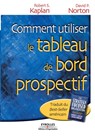 Comment utiliser le tableau de bord prospectif - Robert S Kaplan ; David P Norton - 9782708125902