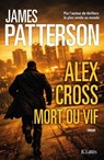 Alex Cross mort ou vif - James Patterson - 9782709673792