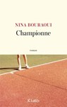 Championne - Nina Bouraoui - 9782709676236
