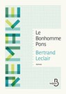 Le Bonhomme Pons 2014 - Bertrand Leclair - 9782714456625