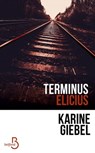 Terminus Elicius - Karine Giebel - 9782714475039