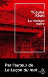 La Maison noire - Yûsuke Kishi - 9782714499653
