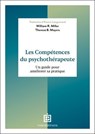 Les Compétences du psychothérapeute - William R. Miller ; Theresa B. Moyers - 9782729625665