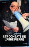 Les combats de l'Abbé Pierre - Denis Lefèvre ; Cabu ; Jean Rousseau - 9782749119519