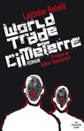 World Trade Cimeterre - Lakhdar Belaid ; Didier Daeninckx - 9782749122670