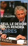 Seul le devoir nous rendra libres - Dominique de Villepin - 9782749125831