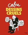 Dessins cruels - Cabu - 9782749134840