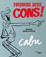 Toujours aussi cons ! - Cabu ; Riss - 9782749149547