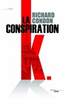 La Conspiration K - Richard Condon - 9782749154107