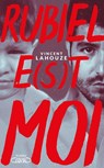 Rubiel e(s)t moi - Vincent Lahouze - 9782749934723