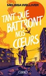 Tant que battront nos coeurs - Melissa Welliver - 9782749964959