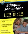 Eduquer son enfant Pour les Nuls - Dr Stéphane CLERGET ; Marie BERNARD - 9782754030786
