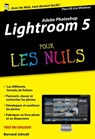 Adobe Lightroom 5 Poche Pour les Nuls - Bernard Jolivalt - 9782754081481