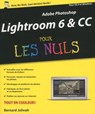 Lightroom 6 & CC Pour les Nuls - Bernard Jolivalt - 9782754081801