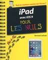 IPad avec iOS 9 Pas à pas Pour les Nuls - Bernard Jolivalt - 9782754084116