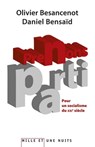 Prenons parti. - Daniel Bensaïd ; Olivier Besancenot - 9782755502572