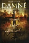 Damné T01 L'héritage des Cathares - Hervé Gagnon - 9782755607420