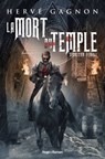 La mort du temple - tome 1 Secretum templi - Hervé Gagnon - 9782755649987