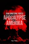 Apocalypse Amerika - Jean-Christophe Portes - 9782755673753