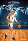 Tous champions ! Victor Wembanyama - Roland Martin - 9782755674170