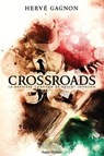 Crossroads - La dernière chanson de Robert Johnson - Hervé Gagnon - 9782755692723