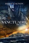 Sanctuaire - Tome 1 - Hervé Gagnon - 9782755693607