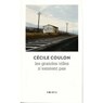 Les grandes Villes n'existent pas - Cecile Coulon - 9782757882634