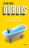 Vous aurez de mes nouvelles - Jean-Paul Dubois - 9782757888704