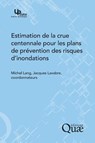 Lang, M: Estimation de la crue centennale pour les plans de - Michel Lang ; Jacques Lavabre - 9782759200672