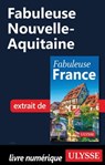 Fabuleuse Nouvelle-Aquitaine - Collectif d'auteurs - 9782765874515