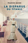 La Disparue du Titanic - Frances Quinn - 9782809851731
