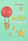 Quand la vie s'emmêle - Olivier Simon - 9782810428144
