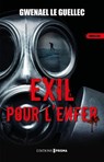 Exil pour l'enfer - Gwenaël Le Guellec - 9782810441358