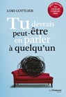 Tu devrais peut-être en parler à quelqu'un - Lori Gottlieb - 9782813228017