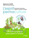 L'esprit permaculture - Biodiversité, alimentation, hygiène et entretien, énergies - Stéphane Chatry ; Patrick Baronnet - 9782813229694
