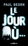 Le Jour Où... - Paul Beorn - 9782820518118