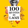 100 Quotes by Laozi - Lao Zi - 9782821116276