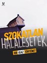 100 IGAZ TÖRTENET SZOKATLAN HALALESETEKROL - John Mac ; Sandrine Brugot ; Marion Ambrosino ; Luc Tailleur - 9782821181267