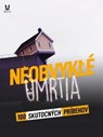 100 SKUTOCNÝCH PRIBEHOV O NEOBVYKLÝCH UMRTIACH - John Mac ; Sandrine Brugot ; Marion Ambrosino ; Luc Tailleur - 9782821181373