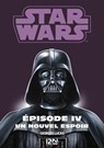 Star Wars - Episode IV : Un nouvel espoir - George Lucas ; Donald F. Glut ; James Khan - 9782823841855