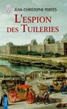 L'espion des Tuileries (T.4) - Jean-Christophe Portes - 9782824631066