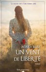 Un vent de liberté - Agnès Ruiz - 9782824634166
