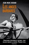 Les anges barbares - Jean-Marc Durand - 9782824643694