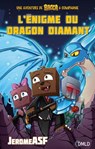 L'énigme du dragon diamant - Jérôme ASF - 9782824647678