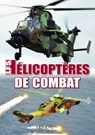 Les Helicopteres de Combat - Ouvrage Collectif - 9782840485858