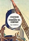 L'Histoire de la Standard Oil Company - Ida Tarbell ; Elizabeth Catte - 9782840498568
