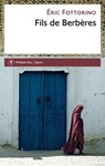 Fils de Berbères - Éric Fottorino - 9782848764306