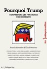 Pourquoi Trump - Comprendre les fractures de l'Amérique - Éric Fottorino - 9782848765969